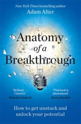Anatomy of a Breakthrough - Adam Alter (2024)