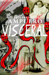 Visceral - AMPUERO, MARIA FERNANDA (2024)