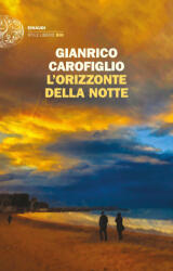 orizzonte della notte - Gianrico Carofiglio (2024)