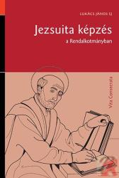JEZSUITA KÉPZÉS A RENDALKOTMÁNYBAN (ISBN: 9789632367040)