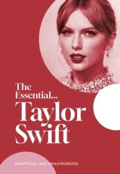 The Essential. . . Taylor Swift (2024)