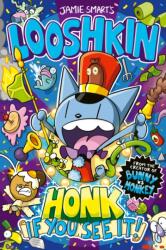 Looshkin: Honk If You See It! (2024)