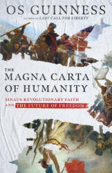 Magna Carta of Humanity - Os Guinness (2021)
