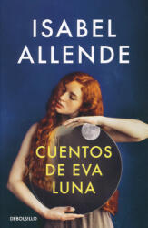Isabel Allende: Isabel Allende: Cuentos de Eva Luna (2022)