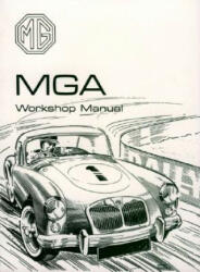 MG, MGA 1500 and 1600CC Mk. 2 - British Motor Corp (1990)