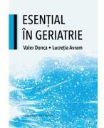 Esential in geriatrie - Lucretia Avram, Valer Donca (ISBN: 9786061723430)