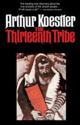 Thirteenth Tribe - Arthur Koestler, A. Koestler (1999)