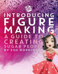 Zoe's Fancy Cakes: Introducing Figure Making (2024)