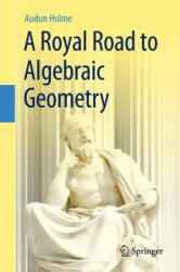 Royal Road to Algebraic Geometry - Holme (2011)