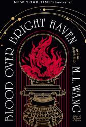 Blood Over Bright Haven - Wang, M L (ISBN: 9780593873359)