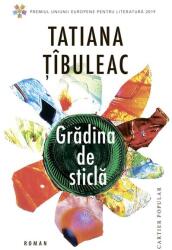 Gradina de sticla Ed. 2024 - Tatiana Tibuleac (ISBN: 9789975867498)