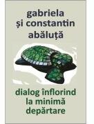 Dialog inflorind la minima departare - Constantin Abaluta (ISBN: 9786069604991)
