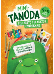 Minitanoda - Fejlesztő feladatok ovisoknak 4-5 éves kortól (ISBN: 9789634834588)