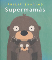 Philip Bunting: Supermamás (ISBN: 9788414338056)