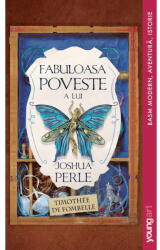 Fabuloasa poveste a lui Joshua Perle - Timothee de Fombelle (ISBN: 9786303213811)