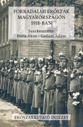 Forradalmi erőszak Magyarországon 1918-ban (2024)