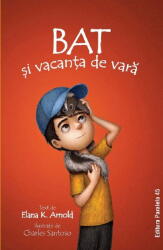 Bat si vacanta de vara - Elana K. Arnold (ISBN: 9789734740970)