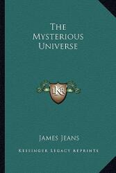 The Mysterious Universe (ISBN: 9781163817841)