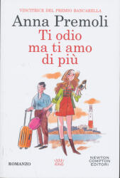 Anna Premoli: Anna Premoli: Ti odio, ma ti amo di piu (ISBN: 9788822786340)