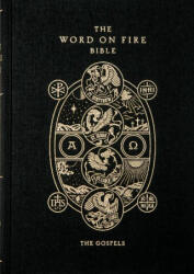 Word on Fire Bible: The Gospels Hardcover - Steve Grunow, Elizabeth Scalia, Jeremy Driscoll (2020)