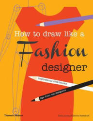 How to Draw Like a Fashion Designer - Celia Joicey (2013)