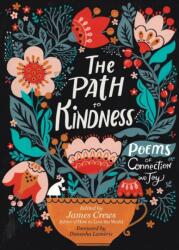 Path to Kindness: Poems of Connection and Joy - James Crews, Danusha Laméris (2022)