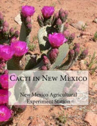 Cacti in New Mexico - New Mex Agricultural Experiment Station, Roger Chambers (2018)