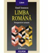 Limba romana. Perspective actuale - Emil Ionescu (2013)