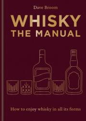 Whisky The Manual (ISBN: 9781784729479)