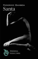 Federico Gamboa - Santa - Federico Gamboa (ISBN: 9788494175244)
