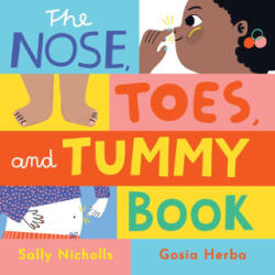 The Nose, Toes, and Tummy Book - Gosia Herba (ISBN: 9781499815412)