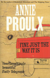 Fine Just the Way It Is - Annie Proulx (ISBN: 9780007269747)