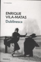 Dublinesca - Enrique Vila-Matas (ISBN: 9788499088884)