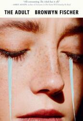The Adult - FISCHER BRONWYN (ISBN: 9781643756295)
