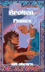 Broken Flames - MK Ahearn (ISBN: 9781963836042)