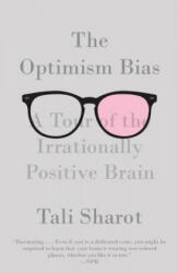 The Optimism Bias - Tali Sharot (ISBN: 9780307473516)