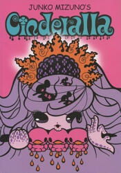 Cinderalla - Junko Mizuno (ISBN: 9781591160038)