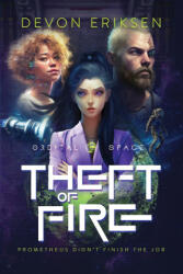 Theft of Fire - Devon Eriksen (ISBN: 9781962514026)