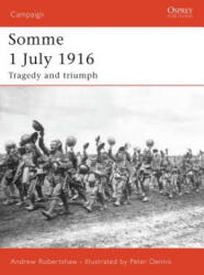 Somme 1 July 1916 - Andrew Robertshaw (ISBN: 9781846030383)