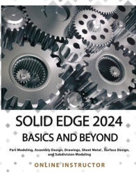 Solid Edge 2024 Basics and Beyond (ISBN: 9788196433871)