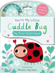 You're My Little Cuddle Bug: My First Cloth Book - Natalie Marshall (ISBN: 9781667206585)