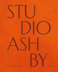 Studio Ashby: Home Art Soul - Amy Astley (ISBN: 9780847899975)