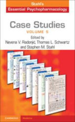Case Studies: Stahl's Essential Psychopharmacology: Volume 5 - Nevena V. Radonjić, Thomas L. Schwartz, Stephen M. Stahl (ISBN: 9781108463614)