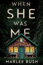 When She Was Me: A Novel (ISBN: 9781728289533)