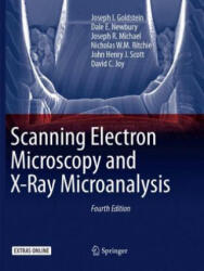 Scanning Electron Microscopy and X-Ray Microanalysis - Joseph I. Goldstein, Dale E. Newbury, Joseph R. Michael, Nicholas W. M. Ritchie, John Henry J. Scott, David C. Joy (2018)