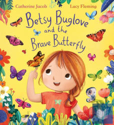 Betsy Buglove and the Brave Butterfly (ISBN: 9780702310478)