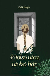 Utolsó utca, utolsó ház (ISBN: 9786150198149)