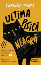 Ultima pisica neagra - Evghenios Trivizas (ISBN: 9786068986838)