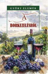Borkezelésről (ISBN: 9786156788108)