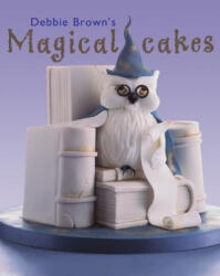 Debbie Brown's Magical Cakes - Debbie Brown (2019)